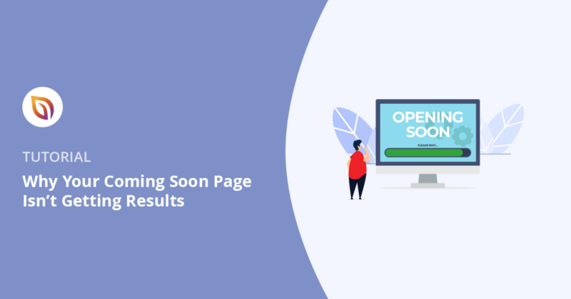 Why Your WordPress Coming Soon Page Isn’t Getting Results