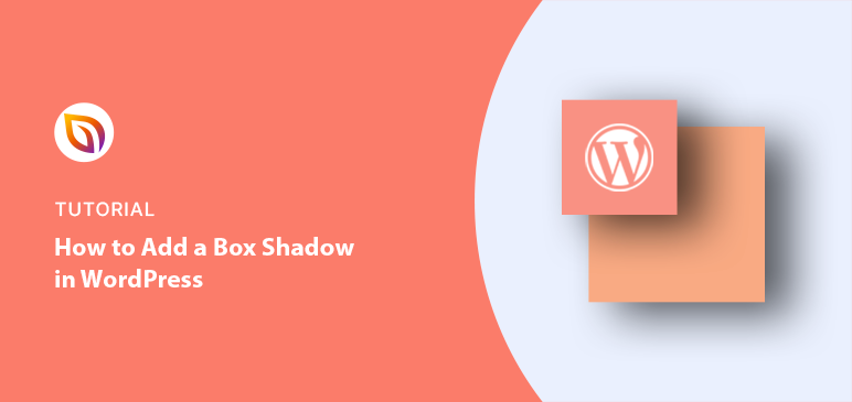 How to Add a Box Shadow in WordPress: 4 Easy Ways