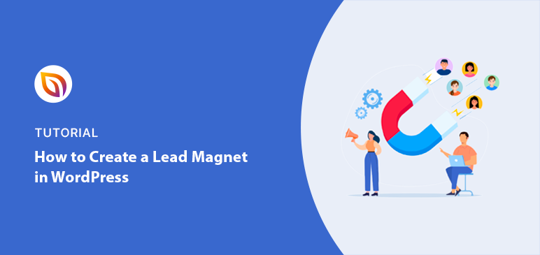 How to Create a Lead Magnet in WordPress Easily Step-by-Step