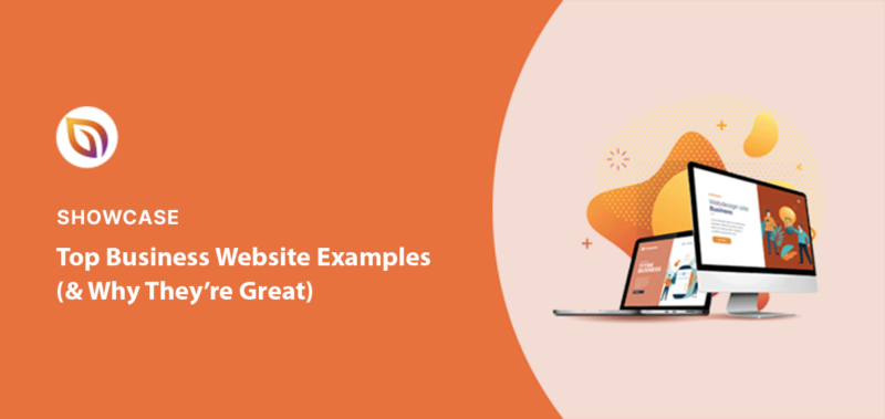 Business Website Examples (And What Makes Them Great)